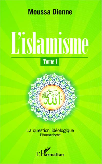 L’islamisme (Tome 1)