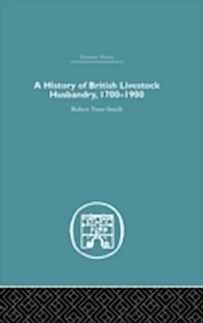 History of British Livestock Husbandry, 1700-1900