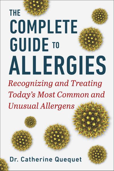 The Complete Guide to Allergies