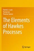 The Elements of Hawkes Processes