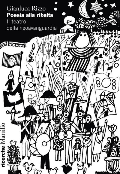 Poesia alla ribalta. Il teatro della neoavanguardia