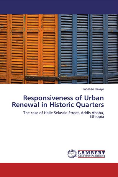 Responsiveness of Urban Renewal in Historic Quarters