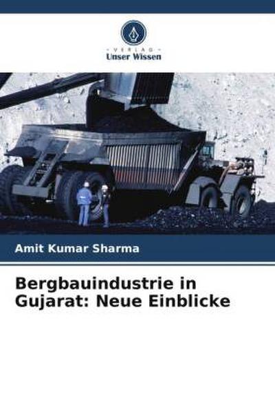 Bergbauindustrie in Gujarat: Neue Einblicke