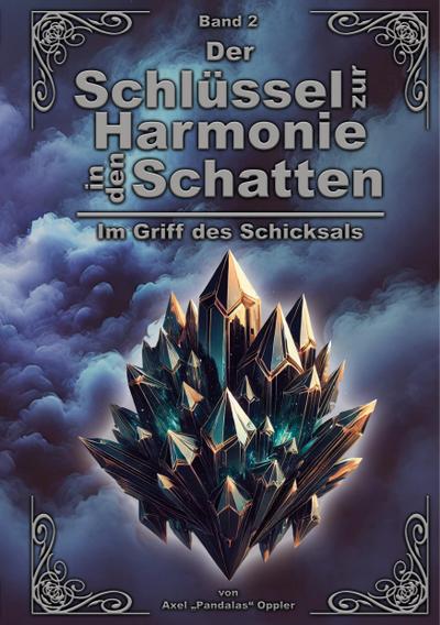 Der Schlüssel zur Harmonie in den Schatten: Im Griff des Schicksals