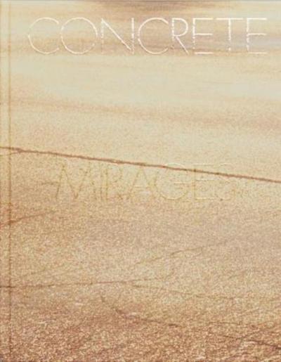 Peyret, T: Concrete Mirages