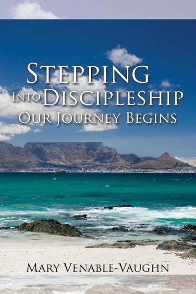 Stepping Into Discipleship - Our Journey Begins