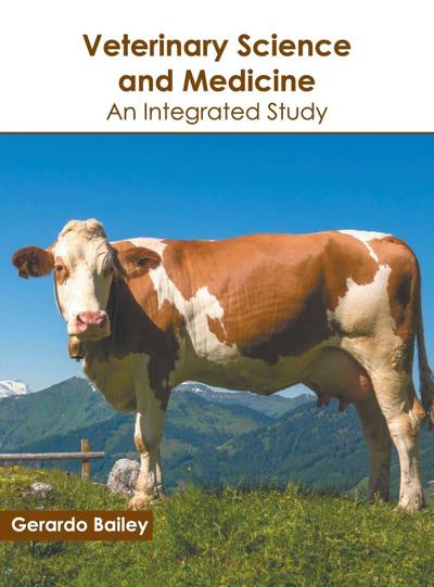 Veterinary Science and Medicine: An Integrated Study