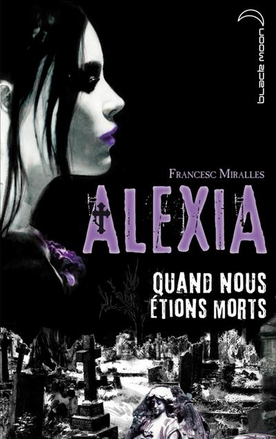 Alexia - Quand nous étions morts