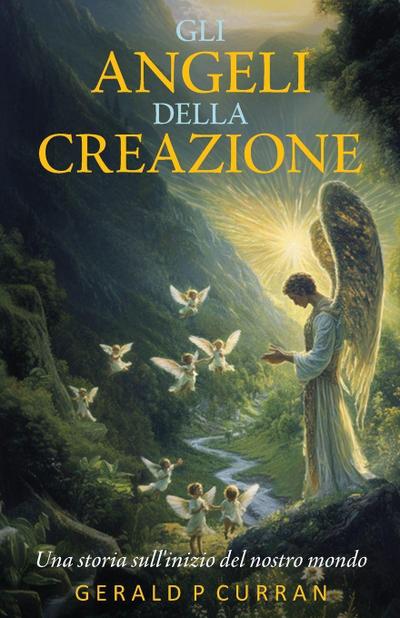 GLI ANGELI DELLA CREAZIONE
