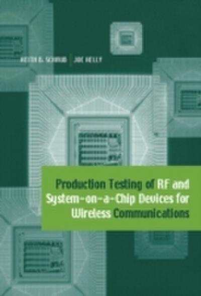 Production Testing of RF and System-on-a-Chip Devices for Wireless Communications