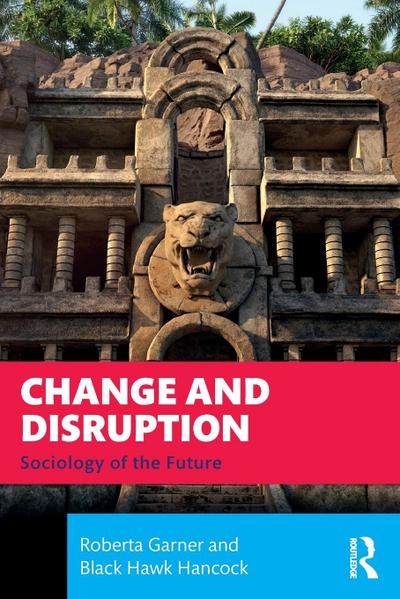 Change and Disruption