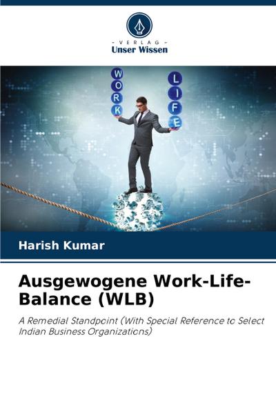 Ausgewogene Work-Life-Balance (WLB)