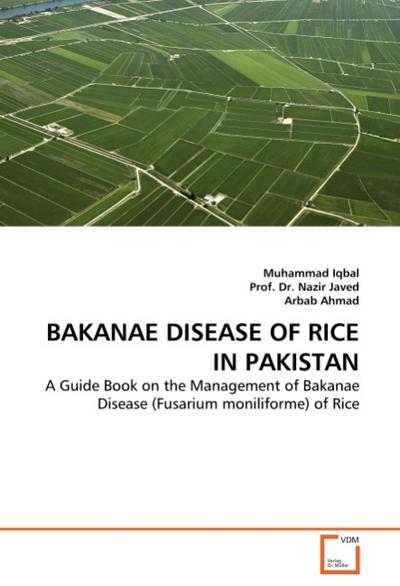 BAKANAE DISEASE OF RICE IN PAKISTAN