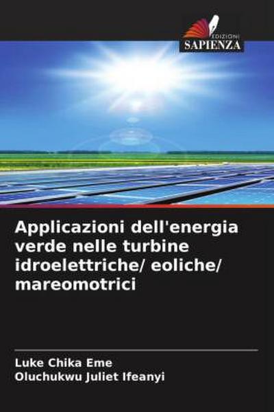 Applicazioni dell’energia verde nelle turbine idroelettriche/ eoliche/ mareomotrici