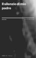 Il silenzio di mio padre