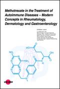 Methotrexate in the Treatment of Autoimmune Diseases - Modern Concepts in Rheumatology, Dermatology and Gastroenterology