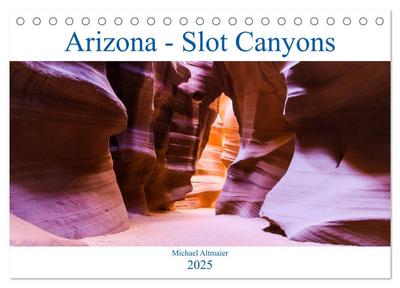 Arizona - Slot Canyons (Tischkalender 2025 DIN A5 quer), CALVENDO Monatskalender