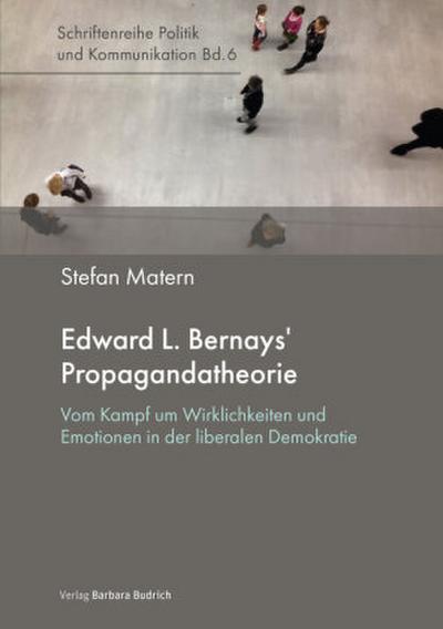 Edward L. Bernays’ Propagandatheorie