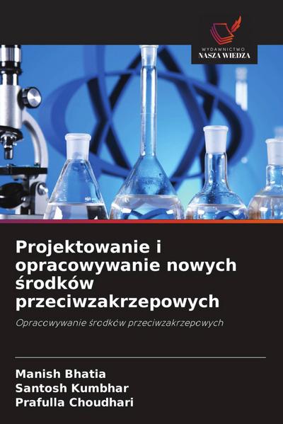 Projektowanie i opracowywanie nowych ¿rodków przeciwzakrzepowych