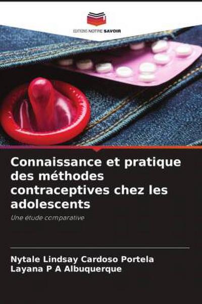 Connaissance et pratique des méthodes contraceptives chez les adolescents