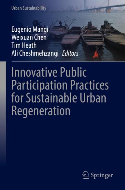 Innovative Public Participation Practices for Sustainable Urban Regeneration