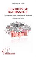 L’entreprise rationnelle - l’organisation comme production d