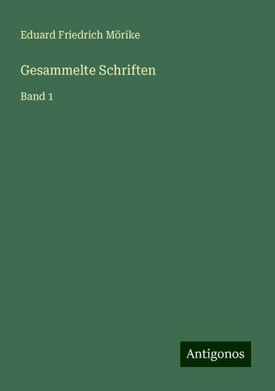 Mörike, E: Gesammelte Schriften