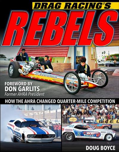Drag Racing’s Rebels