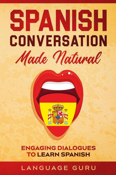 Spanish Conversation Made Natural