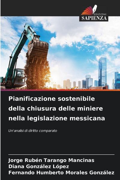 Pianificazione sostenibile della chiusura delle miniere nella legislazione messicana