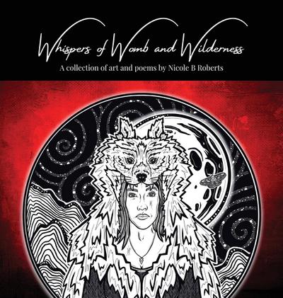 Whispers of Womb and Wilderness