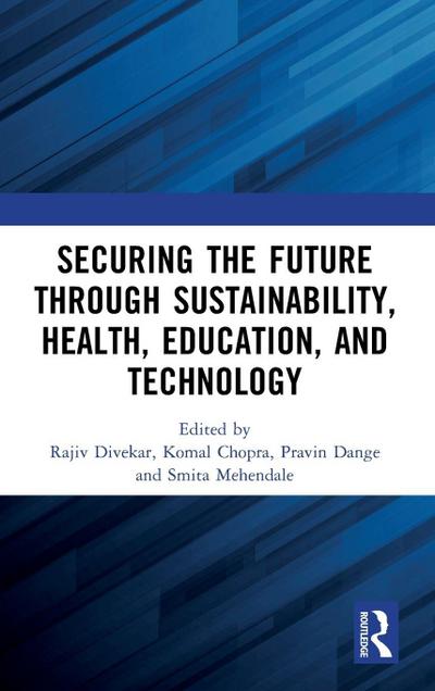 Securing the Future through Sustainability, Health, Education, and Technology