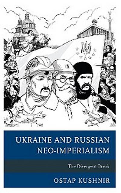 Ukraine and Russian Neo-Imperialism