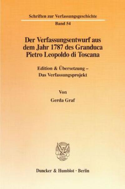 Der Verfassungsentwurf aus dem Jahr 1787 des Granduca Pietro Leopoldo di Toscana.
