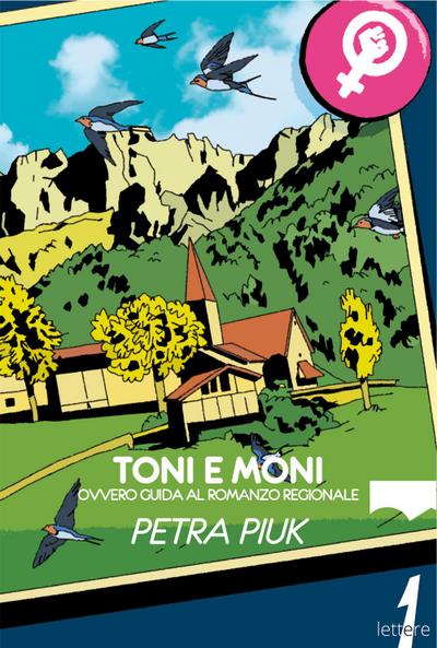 Piuk, P: Toni e Moni. Ovvero guida al romanzo regionale
