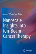 Nanoscale Insights into Ion-Beam Cancer Therapy