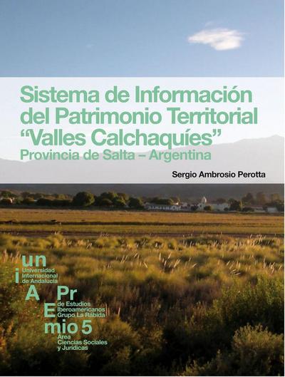 Sistema de información del patrimonio territorial "Valles Calchiquíes" : provincia de Salta-Argentina
