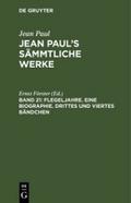Flegeljahre. Eine Biographie. Drittes und viertes 