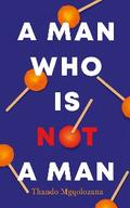 A Man Who Is Not A Man