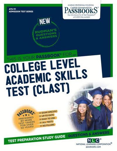 College Level Academic Skills Test (Clast) (Ats-111): Passbooks Study Guide Volume 111