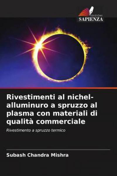 Rivestimenti al nichel-alluminuro a spruzzo al plasma con materiali di qualità commerciale