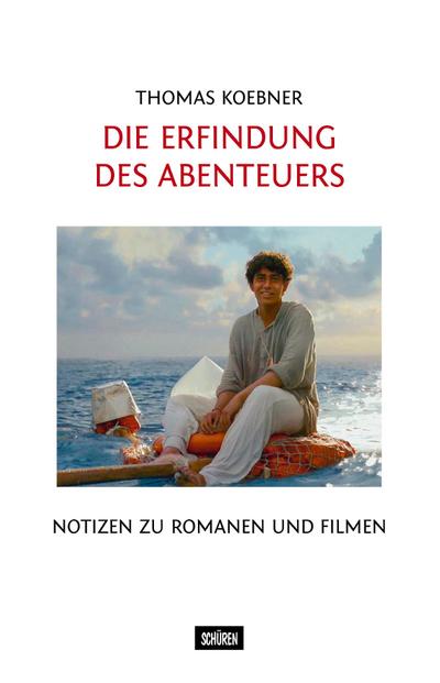 Die Erfindung des Abenteuers