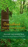 Overshoot - Rettet uns der Dauerwald?
