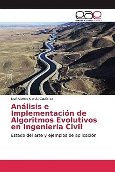 Análisis e Implementación de Algoritmos Evolutivos en Ingeniería Civil