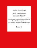 Wie einen Brand aus dem Feuer Band II