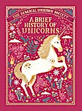 The Magical Unicorn Society: A Brief History of Unicorns
