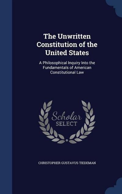 The Unwritten Constitution of the United States
