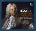 Georg Friedrich Händel - Die Macht der Musik