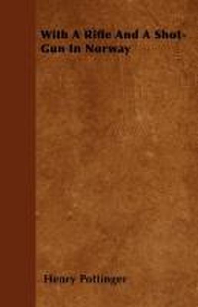 With A Rifle And A Shot-Gun In Norway