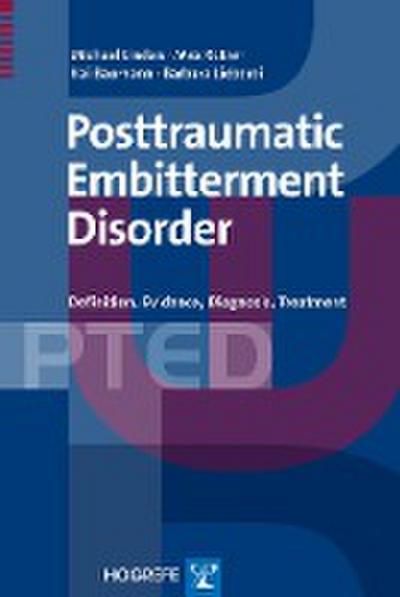 The Posttraumatic Embitterment Disorder